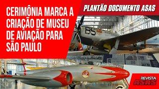 REPORTAGEM ESPECIAL! Saiba tudo sobre a criação do Museu Aeroespacial Paulista!