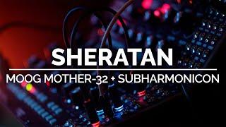 Sheratan | Ambient Moog Mother-32 + Subharmonicon