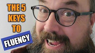 The 5 Keys to Fluency : English Teacher Joe Crossman : fluent english