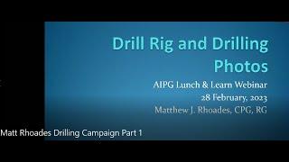 AIPG Lunch and Earn Series: Matt Rhoades-Planning for a Drilling Campaign Part 1