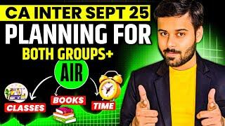 Overall Planning for CA Inter Sept 2025 Both Group with AIR  || My CA Inter Journey