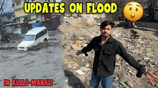 Flood Se Related Saare Updates || Kullu-Manali || Sanjay Chauhan