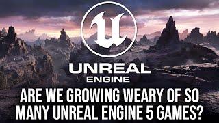 Are We Growing Tired Of So Many Unreal Engine 5 Games?