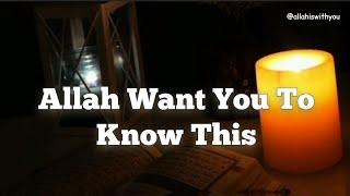 Allah Wants You To Know This #allah #islam