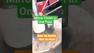 One Pass, Mirror Finish: Industrial Polishing Tech at its Finest
