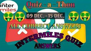 INTERMILES QUIZ ANSWERS TODAY | 9TH DECEMBER QUIZ ANSWERS | RIDDLE-ME-THIS