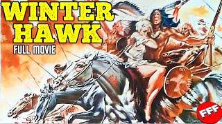 WINTERHAWK | Full WESTERN EPIC Movie HD