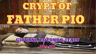 CRYPT OF FATHER PIO  6-4-24