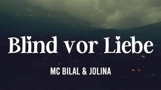 MC BILAL - BLIND VOR LIEBE feat Jolina (Lyrics)