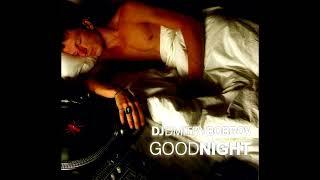 DJ Dmitry Bobrov - Good Night [2004]