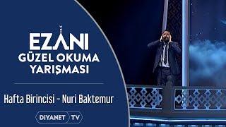 Ezanı Güzel Okuma Yarışması - 3. Bölüm Hafta Birincisi - Nuri BAKTEMUR