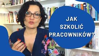 Jak szkolić pracowników – sekret jak sprawić, żeby szkolenie dało EFEKTY