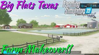 Big Flats Texas | FARM MAKEOVER!!! | FS22 Timelapse 4K | Xbox Series X