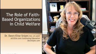 Revealing the Role of Faith Based Organizations in Child Welfare