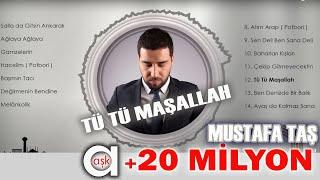 Mustafa Taş - Tü Tü Maşallah