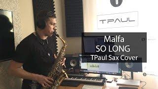 Malfa - So Long (Sax Cover)