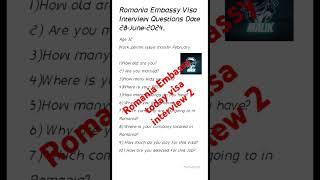 Romania Embassy Visa Interview Questions 28-june-24 #romania #romaniavisa #embassy #2024travel