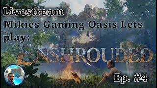 Mikies Gaming Oasis Lets Play: Enshrouded Ep 4