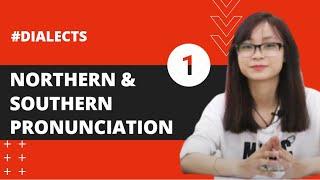 Northern Accent vs Southern Accent - Pronunciation Part 1/3 - Miền bắc và Miền nam 