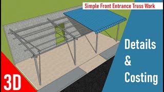 Simple 30' x 12 ' Front Entrance - Truss Work  Roofing Shed Work - Metal Roofing in Tamil