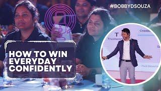 How to Win Each Day with Confidence I Bobby Dsouza I Podcast to listen to