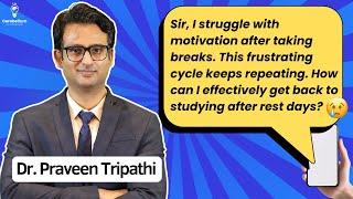 3 Most POWERFUL Techniques to Stay Motivated for NEET PG or INICET Exam | Dr. Praveen Tripathi