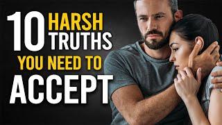 10 Harsh Truths You Need to Accept For Unstoppable Success