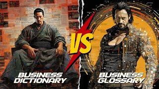 Business Dictionary vs. Business  Glossary: Business Lexicon Showdown