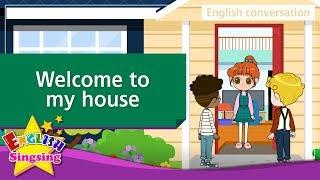 21. Welcome to my house (English Dialogue) - Educational video for Kids