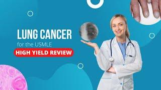 High Yield Pulmonology Review | Lung Cancer for the USMLE