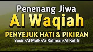 Murottal AlQuran Merdu | Surat Al Waqiah, Al Kahfi, Ar Rahman, Al Mulk, Yasin Buat Hati Lebih tenang