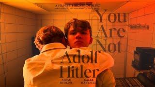 You Are Not Adolf Hitler | A film by Simone Hofheinz