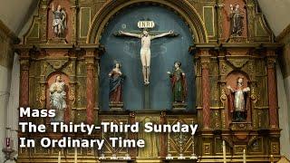 Mass 11/17/24 - The Thirty-Third Sunday in Ordinary Time