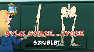 Bylo Sobie... Zycie  Szkielet 