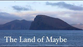 The Land of Maybe