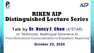 Talk by Dr. Nancy F. Chen (A*STAR) on "Multimodal, Multilingual Generative AI"