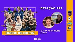 ESTAÇÃO PFF ESPECIAL: INDICADOS AO BALLON D'OR