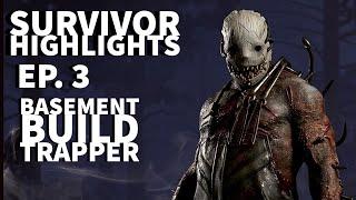 Beating a Basement Build Trapper - Ep. 3 - Dead by Daylight Survivor Highlights