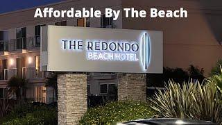 Affordable Southern California Beach Hotel! The Redondo Beach Hotel Tour