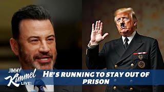 Jimmy Kimmel Ridicules Trump for Running to Stay Out of Prison, Not Just for President