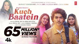 Kuch Baatein Song | Payal Dev, Jubin Nautiyal | Kunaal Vermaa | Ashish Panda | Gurmeet C, Bhushan K