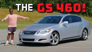 The Lexus GS 460 is an Athletic & Slept-On V8 Sedan of the Late 2000's