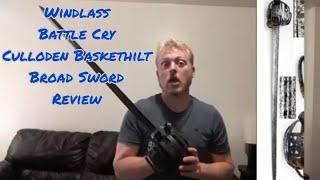 Windlass Battlecry Culloden Baskethilt Broadsword: Sword Re-Reviews, Episode 4