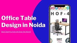 Office Table Design In Noida & Modern Office Table Designs Official Video