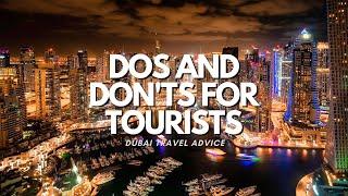 Dubai Travel Advice: Dos and Don'ts for Tourists