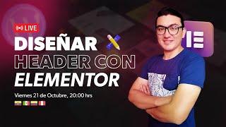  Cómo Diseñar un Header con Elementor PRO [LIVE #01]