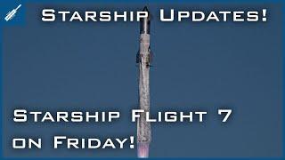 SpaceX Starship Updates! Starship Flight 7 Launching Next Week! TheSpaceXShow