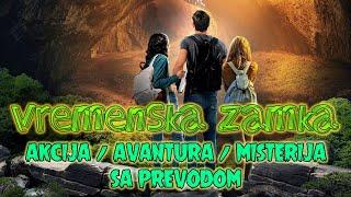 Vremenska Zamka ᴴᴰ  2017 ┇Akcija, avantura, misterija┇Film sa prevodom    FILMOVI SA PREVODOM