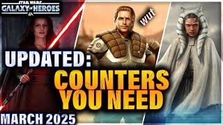 UPDATED WITH BETTER OPTIONS: COUNTERS YOU NEED (March 2025 | 3v3) #swgoh #gac #galaxyofheroes