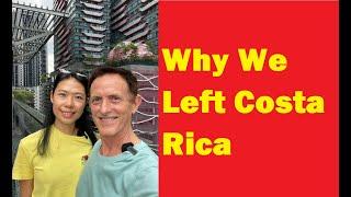 Why we left Costa Rica